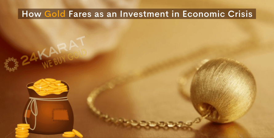 How Gold Fares as an Investment in Economic Crisis