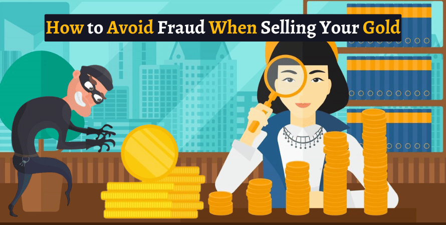 How to Avoid Fraud When Selling Your Gold 