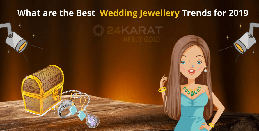 What are the Best Wedding Jewellery Trends for 2019