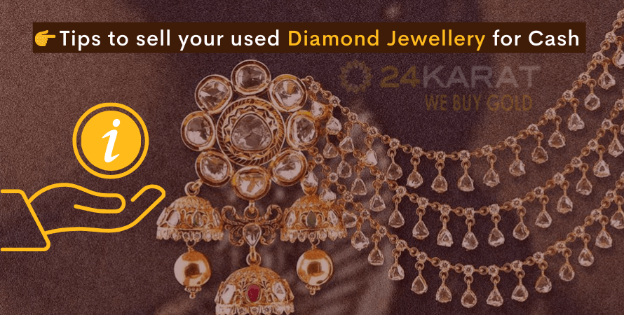 Tips to sell your used diamond jewellery for cash