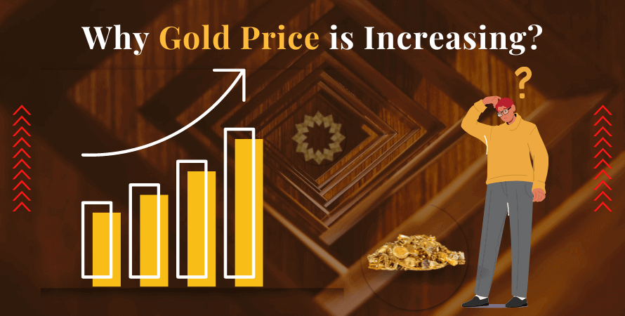 Why Gold Price is Increasing