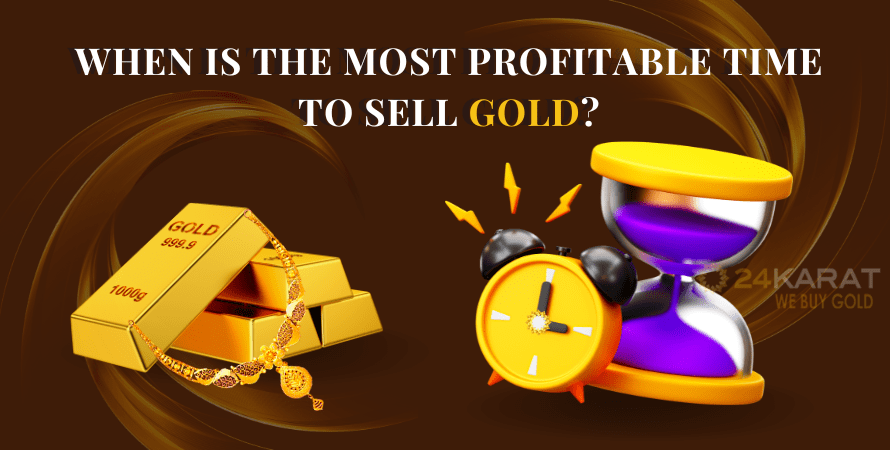 When is the most profitable time to sell gold?