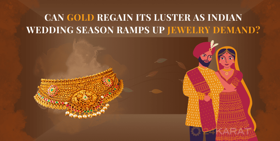 Can gold regain its luster as Indian wedding season ramps up jewelry demand
