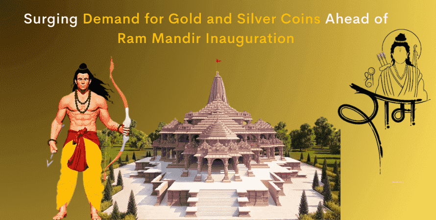 Surging Demand for Gold and Silver Coins Ahead of Ram Mandir Inauguration